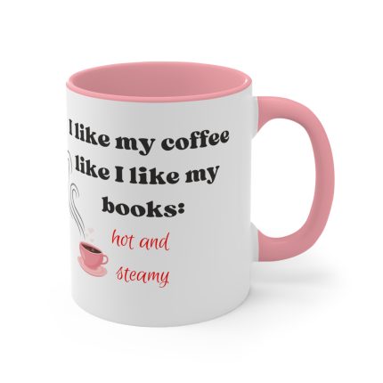White ceramic mug with colorful interior, features the quote "I like my coffee how I like my books: hot and steamy" in playful lettering.