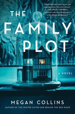 Cover of the book "The Family Plot" by Megan Collins. A dark house surrounded by trees, with glowing windows and a shadowy, suspenseful atmosphere.