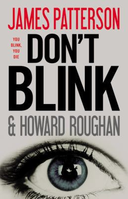 Don't Blink gripping book review written by James Patterson & Howard Roughan