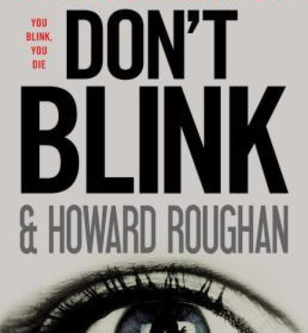 Don't Blink gripping book review written by James Patterson & Howard Roughan